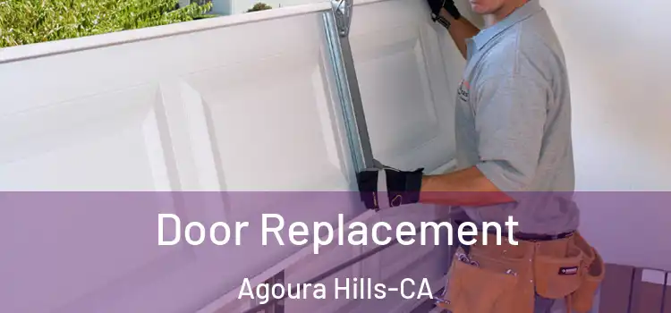 Door Replacement Agoura Hills-CA