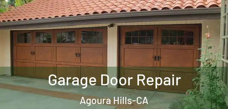  Garage Door Repair Agoura Hills-CA