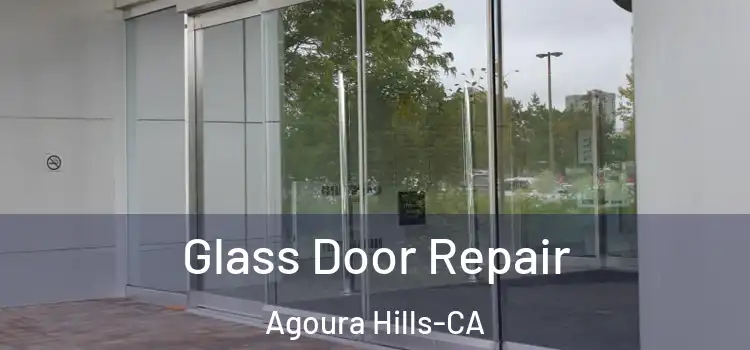  Glass Door Repair Agoura Hills-CA