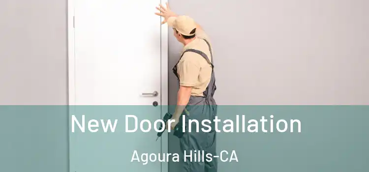 New Door Installation Agoura Hills-CA