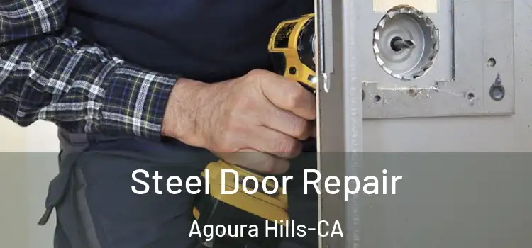  Steel Door Repair Agoura Hills-CA